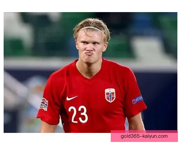 哈兰德身体天赋持续提升，引发球迷广泛关注与期待